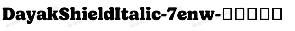 DayakShieldItalic-7enw字体转换