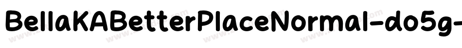 BellaKABetterPlaceNormal-do5g字体转换