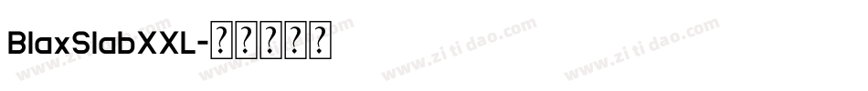 BlaxSlabXXL字体转换