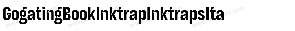 GogatingBookInktrapInktrapsItalic-vdj7字体转换