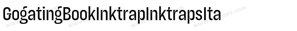 GogatingBookInktrapInktrapsItalic-vdj7字体转换