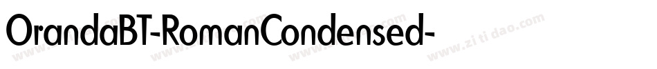 OrandaBT-RomanCondensed字体转换 OrandaBT-RomanCondensed字体转换