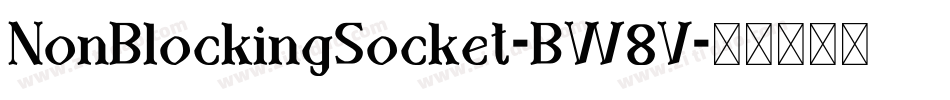 NonBlockingSocket-BW8V字体转换