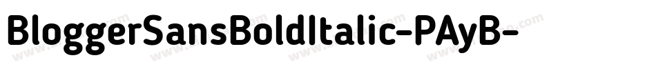 BloggerSansBoldItalic-PAyB字体转换