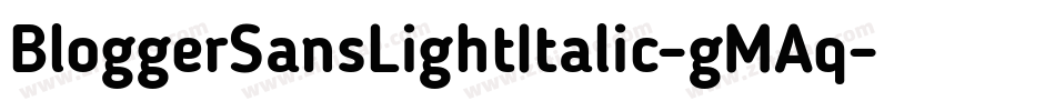 BloggerSansLightItalic-gMAq字体转换