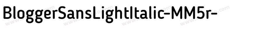 BloggerSansLightItalic-MM5r字体转换