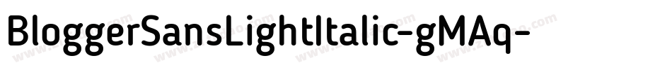 BloggerSansLightItalic-gMAq字体转换