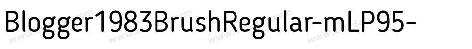 Blogger1983BrushRegular-mLP95字体转换