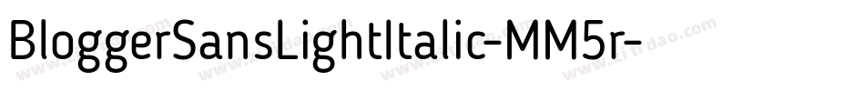 BloggerSansLightItalic-MM5r字体转换