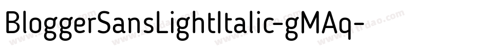 BloggerSansLightItalic-gMAq字体转换