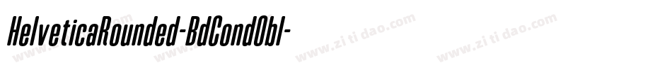 HelveticaRounded-BdCondObl字体转换