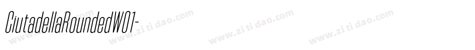 CiutadellaRoundedW01字体转换