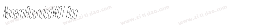 NanamiRoundedW01-Boo字体转换