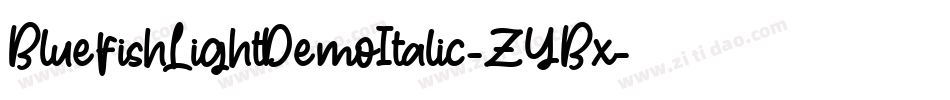 BluefishLightDemoItalic-ZYBx字体转换