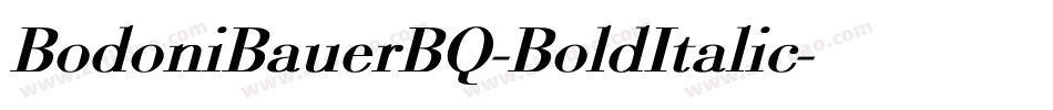 BodoniBauerBQ-BoldItalic字体转换 BodoniBauerBQ-BoldItalic字体转换