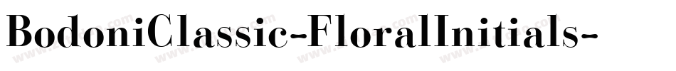 BodoniClassic-FloralInitials字体转换 BodoniClassic-FloralInitials字体转换