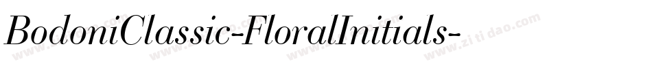BodoniClassic-FloralInitials字体转换 BodoniClassic-FloralInitials字体转换