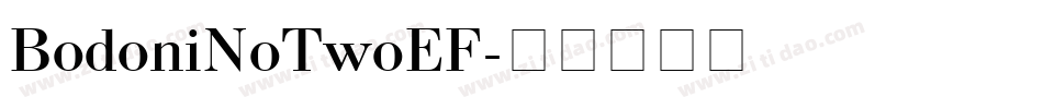BodoniNoTwoEF字体转换