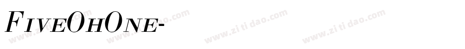 FiveOhOne字体转换 FiveOhOne字体转换