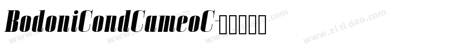 BodoniCondCameoC字体转换 BodoniCondCameoC字体转换