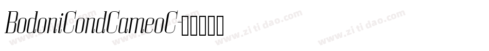 BodoniCondCameoC字体转换 BodoniCondCameoC字体转换