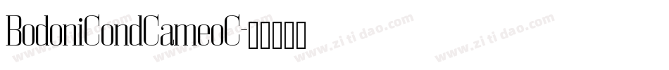 BodoniCondCameoC字体转换 BodoniCondCameoC字体转换