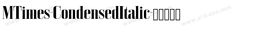 MTimes-CondensedItalic字体转换