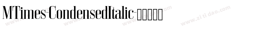 MTimes-CondensedItalic字体转换