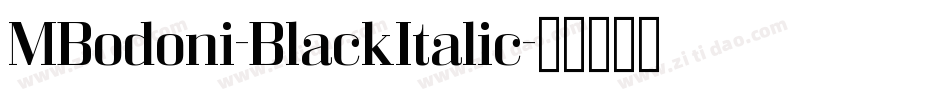 MBodoni-BlackItalic字体转换