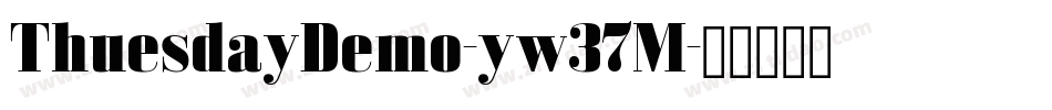 ThuesdayDemo-yw37M字体转换