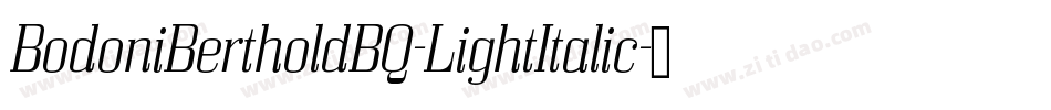 BodoniBertholdBQ-LightItalic字体转换 BodoniBertholdBQ-LightItalic字体转换