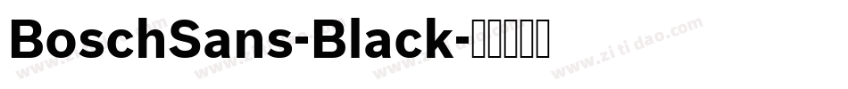 BoschSans-Black字体转换 BoschSans-Black字体转换