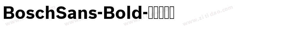 BoschSans-Bold字体转换 BoschSans-Bold字体转换