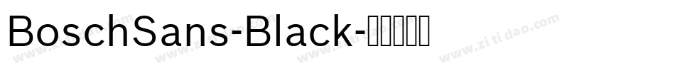 BoschSans-Black字体转换 BoschSans-Black字体转换