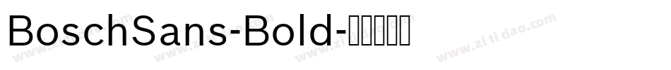 BoschSans-Bold字体转换 BoschSans-Bold字体转换