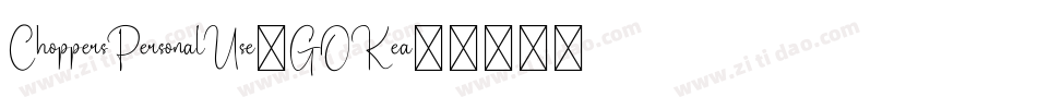 ChoppersPersonalUse-GOKea字体转换