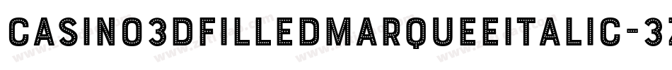 Casino3DFilledMarqueeItalic-3zOK3字体转换