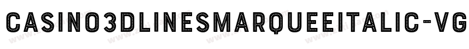 Casino3DLinesMarqueeItalic-VGOoZ字体转换