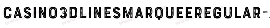 Casino3DLinesMarqueeRegular-ALPeM字体转换