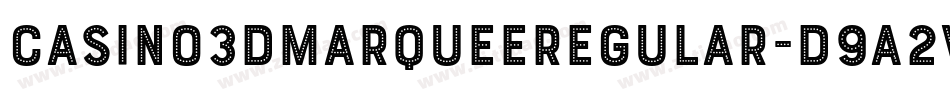 Casino3DMarqueeRegular-d9A2V字体转换