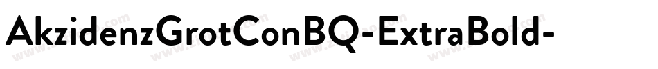 AkzidenzGrotConBQ-ExtraBold字体转换