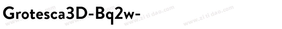 Grotesca3D-Bq2w字体转换