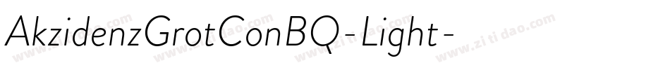 AkzidenzGrotConBQ-Light字体转换