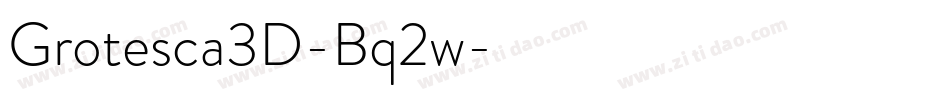 Grotesca3D-Bq2w字体转换