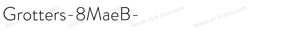Grotters-8MaeB字体转换