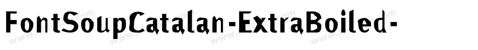 FontSoupCatalan-ExtraBoiled字体转换