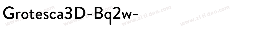 Grotesca3D-Bq2w字体转换
