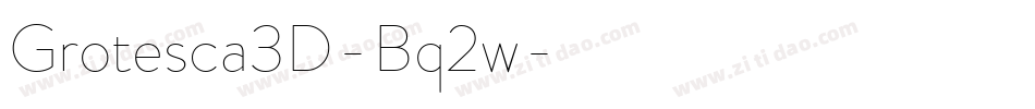 Grotesca3D-Bq2w字体转换