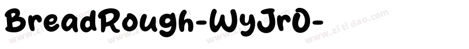 BreadRough-WyJrO字体转换