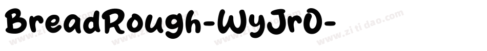 BreadRough-WyJrO字体转换